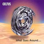 Celtus - What Goes Around