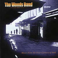The Woods Band - Music From The Four Corners Of Hell